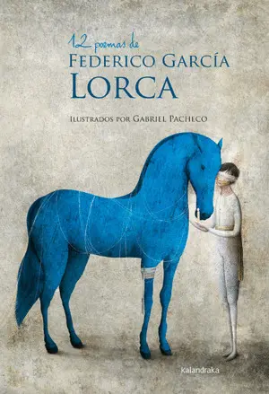 12 POEMAS DE FEDERICO GARCÍA LORCA 12 POEMAS DE FEDERICO GARCÍA LORCA