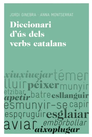 DICCIONARI D'ÚS DELS VERBS CATALANS. DICCIONARI D'ÚS DELS VERBS CATALANS.
