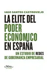 LA ELITE DEL PODER ECONÓMICO EN ESPAÑA LA ELITE DEL PODER ECONÓMICO EN ESPAÑA