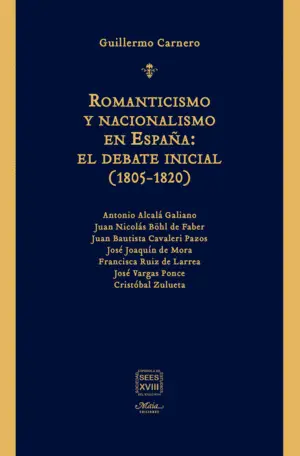 ROMANTICISMO Y NACIONALISMO EN ESPAÑA: EL DEBATE INICIAL (1805-1820)