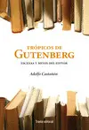TRÓPICOS DE GUTENBERG TRÓPICOS DE GUTENBERG