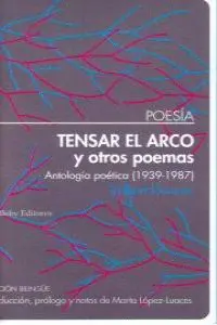 TENSAR EL ARCO Y OTROS POEMAS