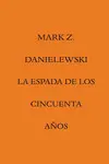 LA ESPADA DE LOS CINCUENTA AÑOS