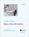 QUAN ÉREM DIVENDRES QUAN ÉREM DIVENDRES