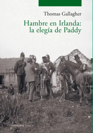 HAMBRE EN IRLANDA: LA ELEGIA DE PADDY HAMBRE EN IRLANDA: LA ELEGIA DE PADDY