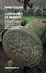 CUIDADORES DE MUNDOS CUIDADORES DE MUNDOS