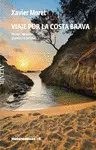 VIAJE POR LA COSTA BRAVA VIAJE POR LA COSTA BRAVA