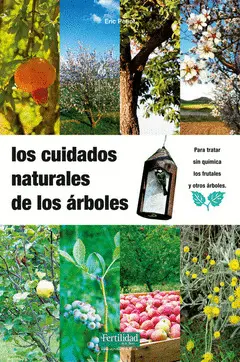 LOS CUIDADOS NATURALES DE LOS ÁRBOLES LOS CUIDADOS NATURALES DE LOS ÁRBOLES