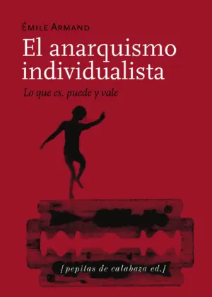 EL ANARQUISMO INDIVIDUALISTA EL ANARQUISMO INDIVIDUALISTA