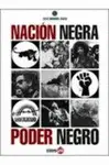 NACIÓN NEGRA, PODER NEGRO NACIÓN NEGRA, PODER NEGRO