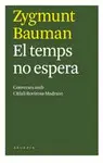 EL TEMPS NO ESPERA EL TEMPS NO ESPERA