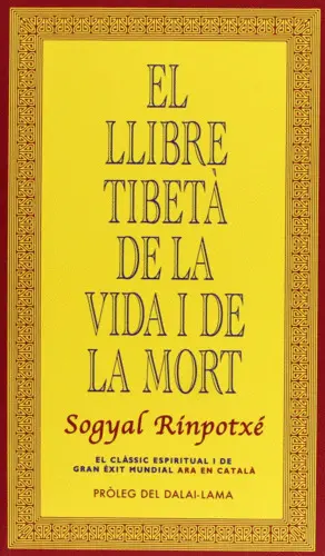 EL LLIBRE TIBETÁ DE LA VIDA I DE LA MORT EL LLIBRE TIBETÁ DE LA VIDA I DE LA MORT