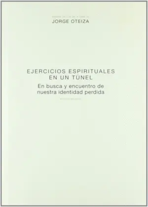 EJERCICIOS ESPIRITUALES EN UN TÚNEL