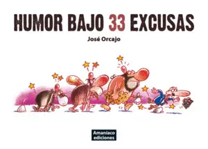 HUMOR BAJO 33 EXCUSAS HUMOR BAJO 33 EXCUSAS