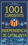 1001 CURIOSITATS DE LA INDEPENDÈNCIA DE CATALUNYA