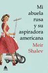 MI ABUELA RUSA Y SU ASPIRADORA AMERICANA MI ABUELA RUSA Y SU ASPIRADORA AMERICANA