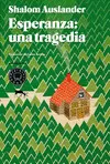 ESPERANZA UNA TRAGEDIA * ESPERANZA UNA TRAGEDIA *