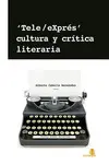 TELE EXPRÉS, CULTURA Y CRÍTICA LITERARIA TELE EXPRÉS, CULTURA Y CRÍTICA LITERARIA