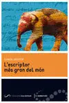 L'ESCRIPTOR MÉS GRAN DEL MÓN L'ESCRIPTOR MÉS GRAN DEL MÓN
