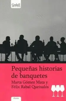 PEQUEÑAS HISTORIAS DE BANQUETES PEQUEÑAS HISTORIAS DE BANQUETES