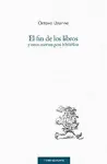 EL FIN DE LOS LIBROS Y OTROS CUENTOS PARA BIBLIÓFI