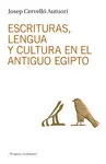 ESCRITURAS, LENGUA Y CULTURA EN EL ANTIGUO EGIPTO ESCRITURAS, LENGUA Y CULTURA EN EL ANTIGUO EGIPTO