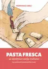 PASTA FRESCA -AL AUTÉNTICO ESTILO ITALIANO- PASTA FRESCA -AL AUTÉNTICO ESTILO ITALIANO-
