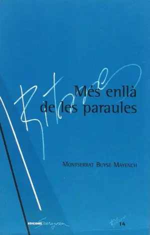 MÉS ENLLÀ DE LES PARAULES MÉS ENLLÀ DE LES PARAULES