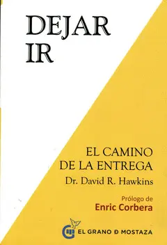 DEJAR IR : EL CAMINO DE LA LIBERACIÓN DEJAR IR : EL CAMINO DE LA LIBERACIÓN