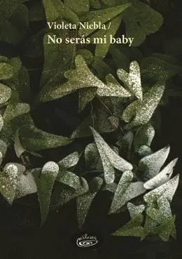 NO SERÁS MI BABY NO SERÁS MI BABY