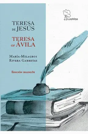 TERESA DE JESÚS : TERESA OF ÁVILA TERESA DE JESÚS : TERESA OF ÁVILA