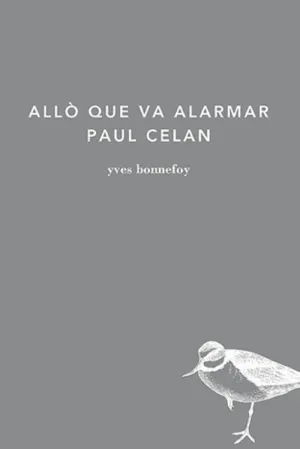 ALLÒ QUE VA ALARMAR PAUL CELAN