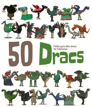 50 DRACS - PETITA GUIA DELS DRACS DE CATALUNYA