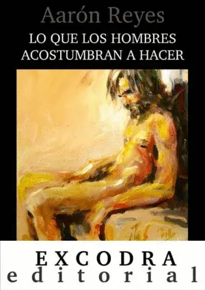 LO QUE LOS HOMBRES ACOSTUMBRAN A HACER LO QUE LOS HOMBRES ACOSTUMBRAN A HACER