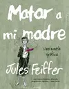 MATAR A MI MADRE MATAR A MI MADRE