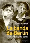 BANDA DE BERLIN. GERMANS DE SANG BANDA DE BERLIN. GERMANS DE SANG