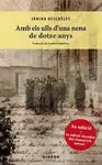 AMB ELS ULLS D'UNA NENA DE DOTZE ANYS AMB ELS ULLS D'UNA NENA DE DOTZE ANYS