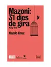 MAZONI: 31 DIES TANCAT/31 DIES DE GIRA MAZONI: 31 DIES TANCAT/31 DIES DE GIRA