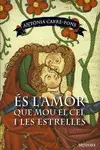 ES L'AMOR QUE MOU EL CEL I LES ESTRELLES ES L'AMOR QUE MOU EL CEL I LES ESTRELLES
