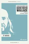 CONVERSACIONES CON DAVID FOSTER WALLACE CONVERSACIONES CON DAVID FOSTER WALLACE