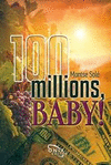 100 MILLIONS, BABY!