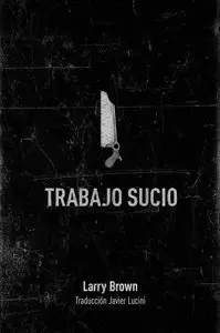 TRABAJO SUCIO TRABAJO SUCIO