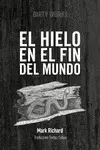 EL HIELO EN EL FIN DEL MUNDO EL HIELO EN EL FIN DEL MUNDO