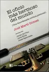 EL OFICIO MÁS HERMOSO DEL MUNDO EL OFICIO MÁS HERMOSO DEL MUNDO