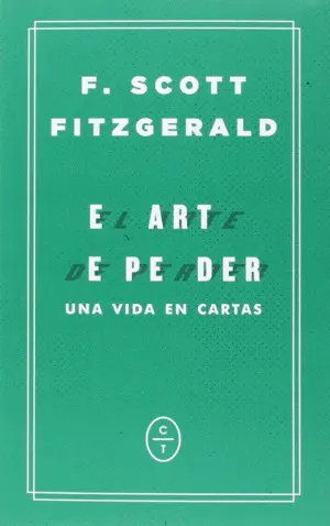 EL ARTE DE PERDER. UNA VIDA EN CARTAS EL ARTE DE PERDER. UNA VIDA EN CARTAS