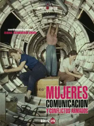 MUJERES, COMUNICACIÓN Y CONFLICTOS ARMADOS MUJERES, COMUNICACIÓN Y CONFLICTOS ARMADOS