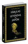 FÁBULAS Y LEYENDAS DE JAPÓN FÁBULAS Y LEYENDAS DE JAPÓN