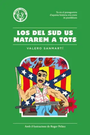 LOS DEL SUD US MATAREM A TOTS LOS DEL SUD US MATAREM A TOTS