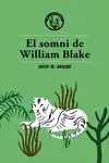 EL SOMNI DE WILLIAM BLAKE EL SOMNI DE WILLIAM BLAKE