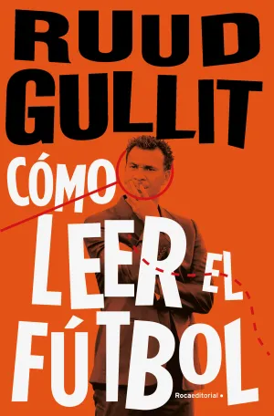CÓMO LEER EL FÚTBOL CÓMO LEER EL FÚTBOL
